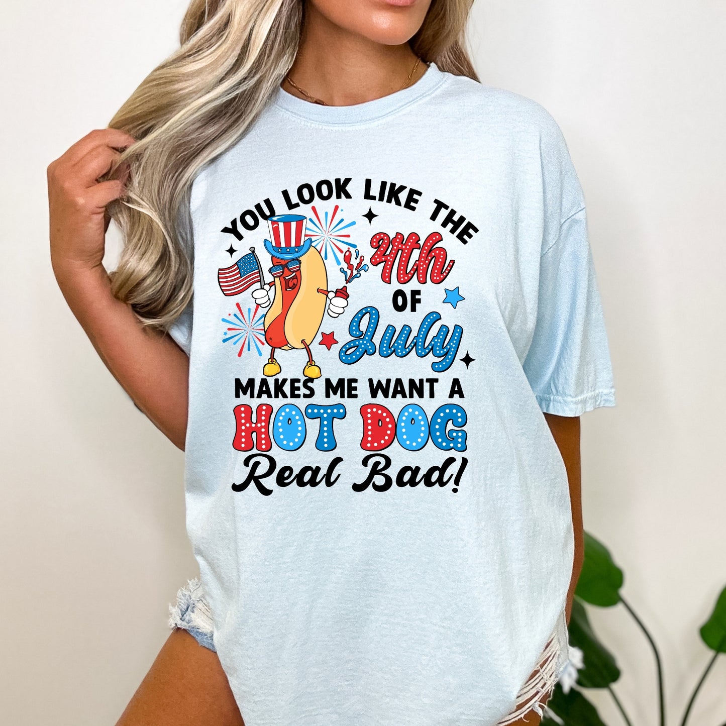 You Look Like The 4Th Of July