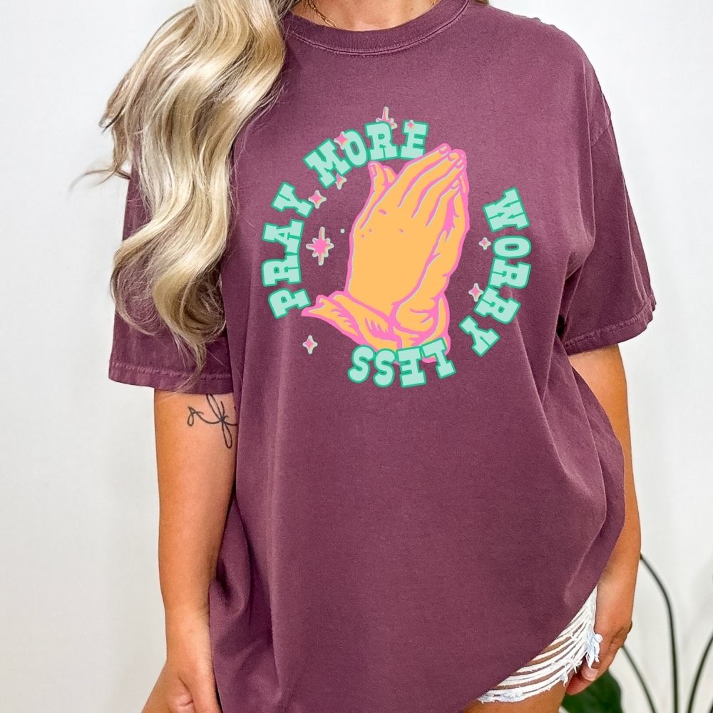 Pray More Worry Less