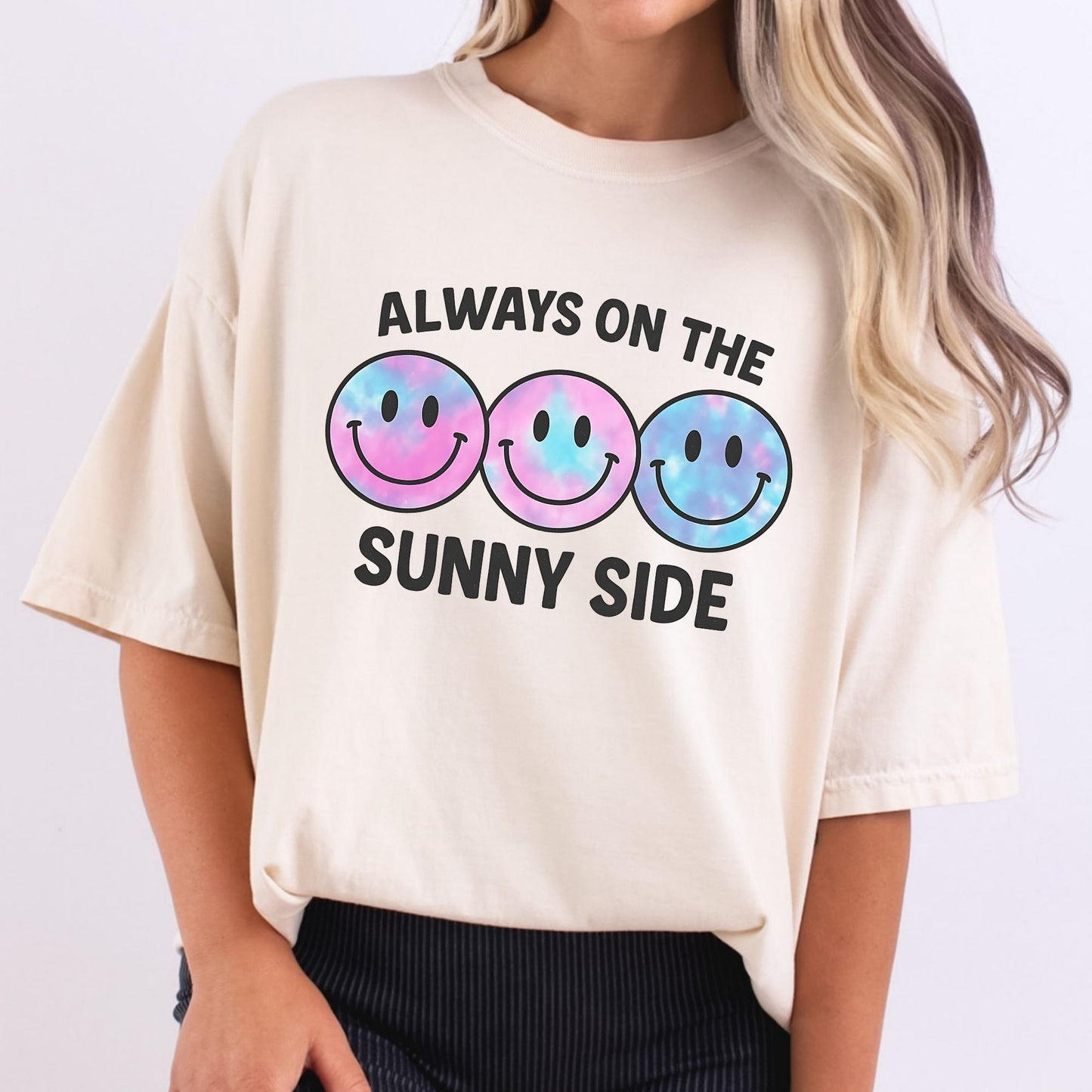 Always On The Sunny Side Smiles
