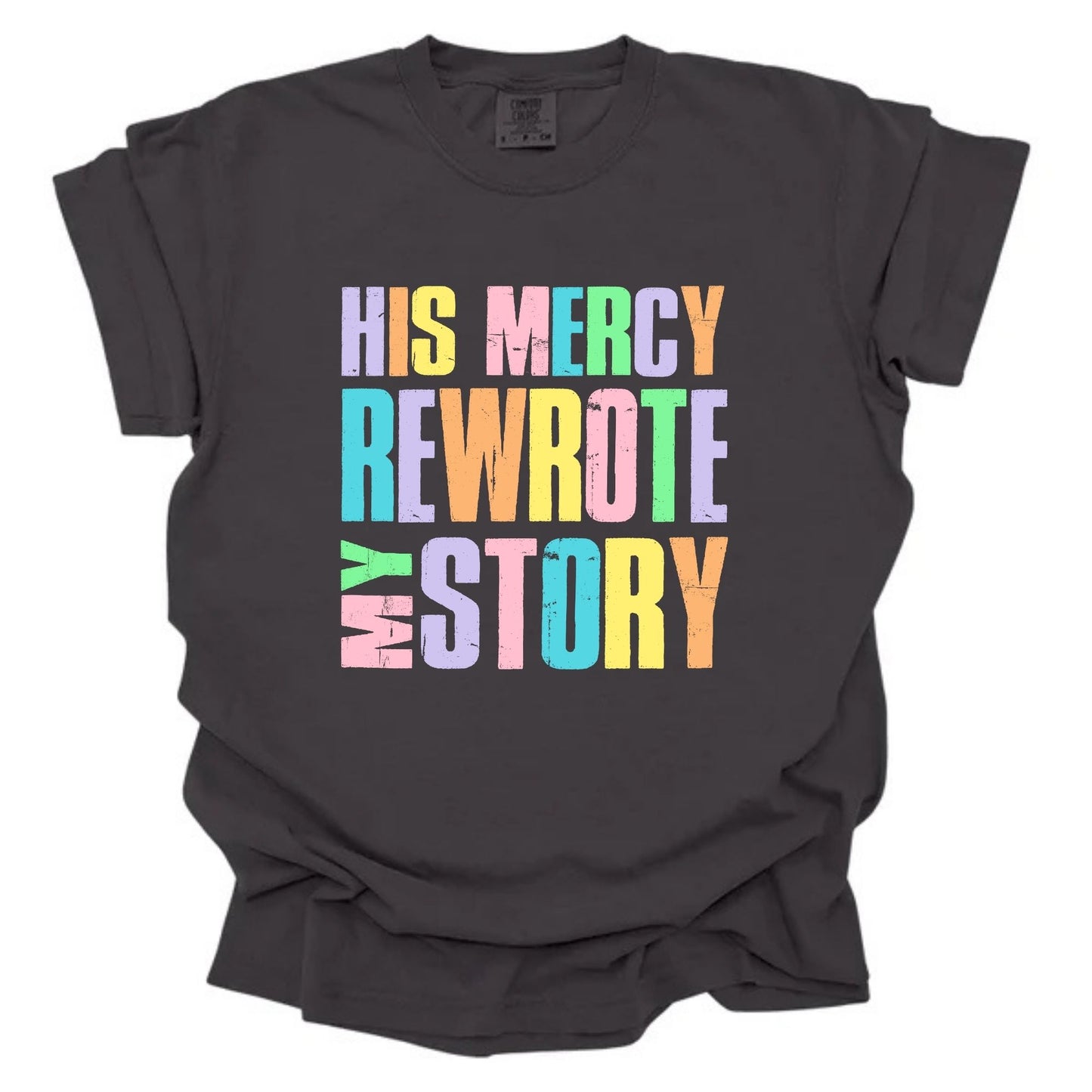 His Mercy Rewrote My Story Stacked Multicolored
