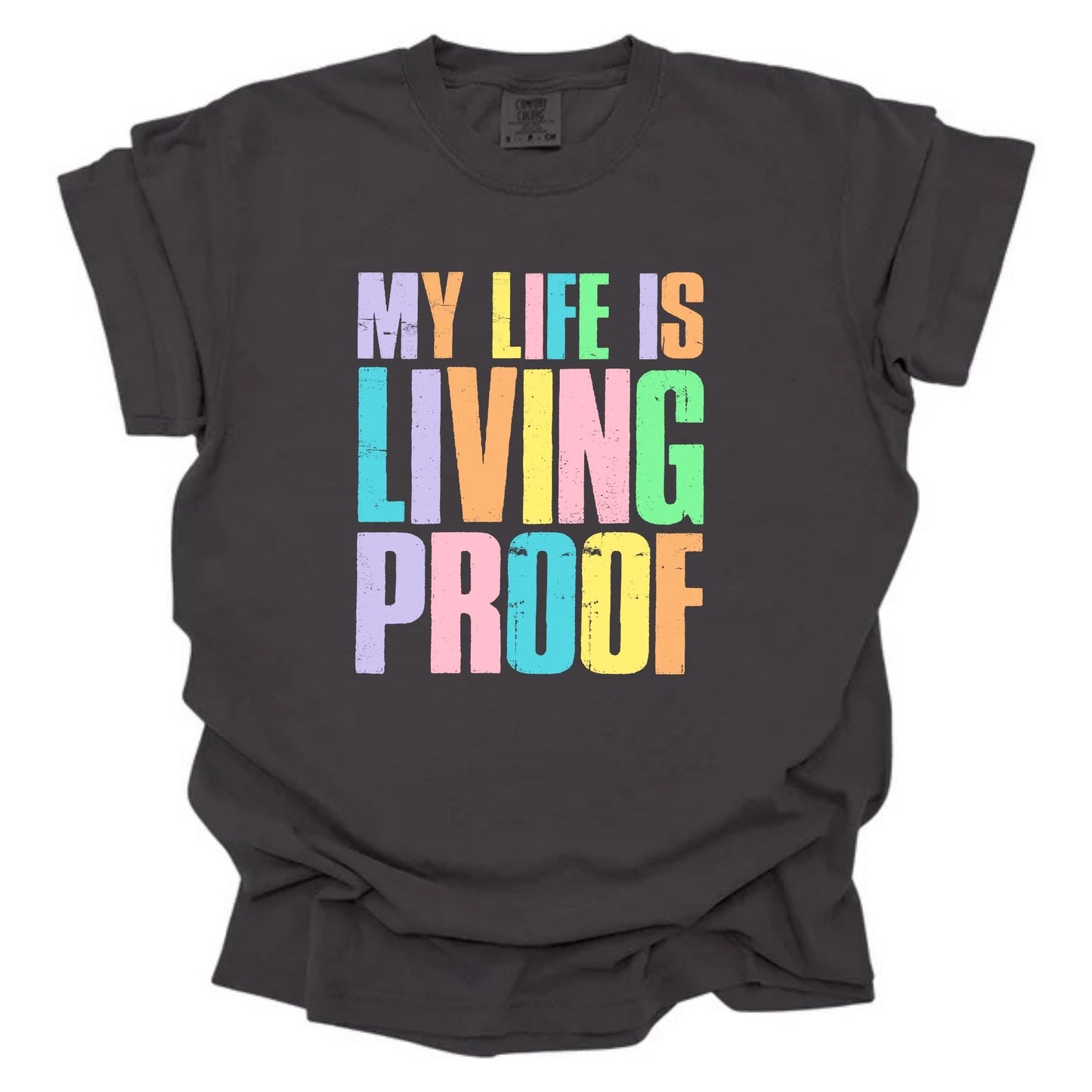 My Life Is Living Proof Stacked Multicolored