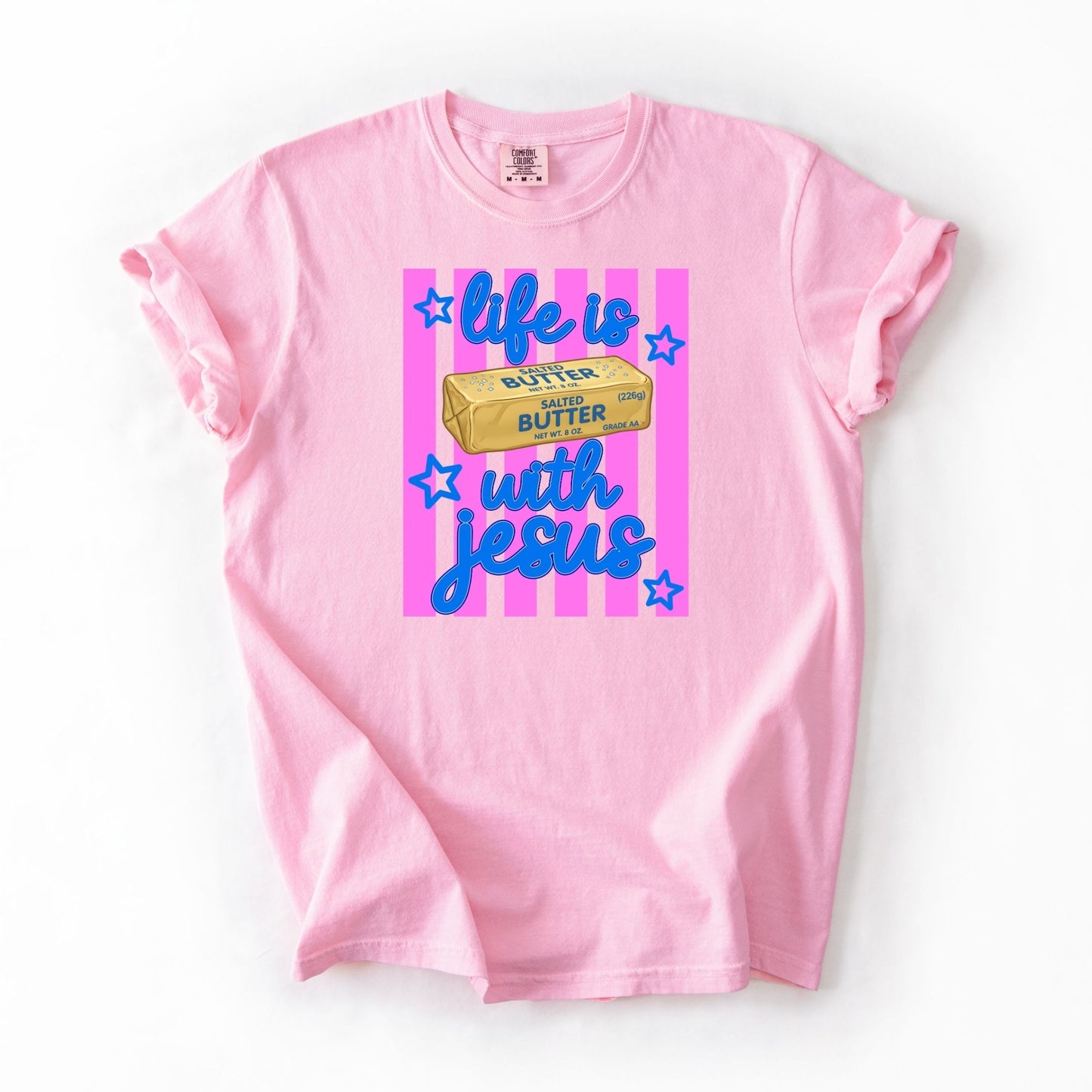 Stripped Pink Life is Butter w Jesus