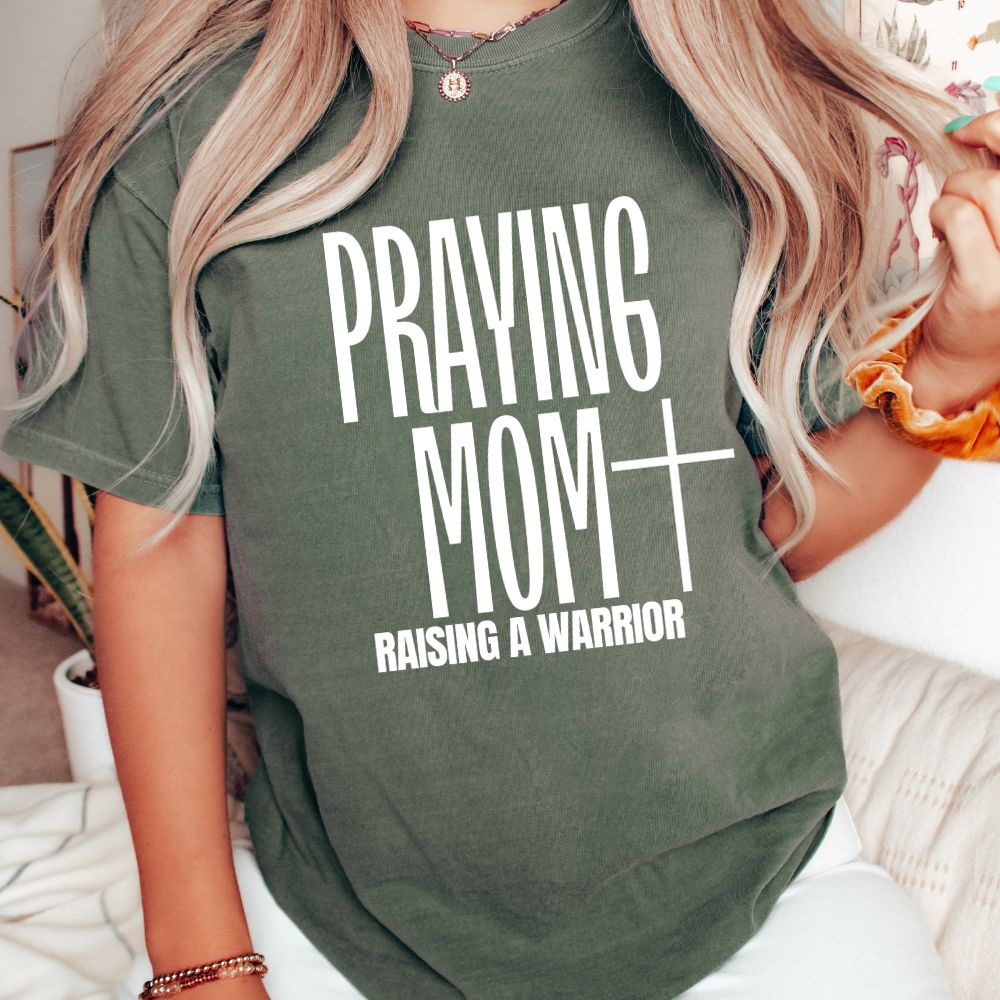 Praying Mom Raising A Warrior