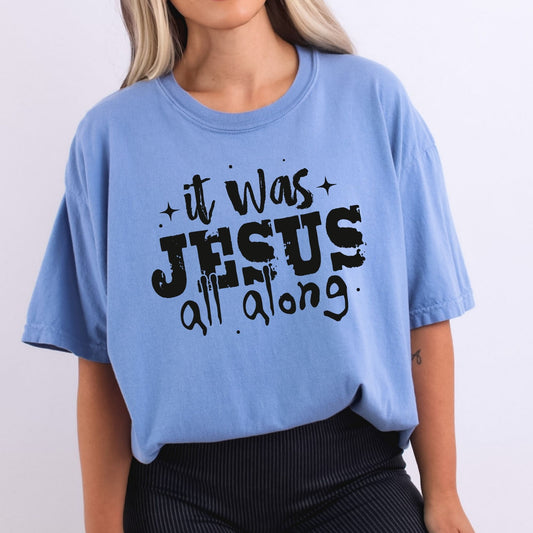 It Was Jesus All Along Distrsessed