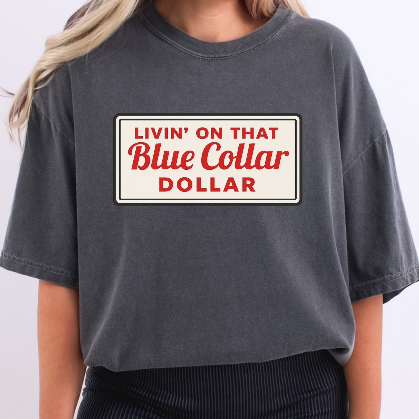 Livin On That Blue Collar Dollar Rectangle