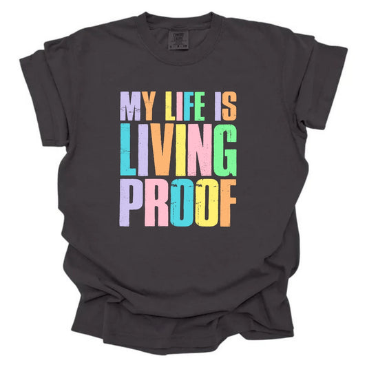 My Life Is Living Proof Stacked Multicolored