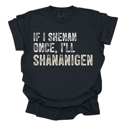 Shenan Once