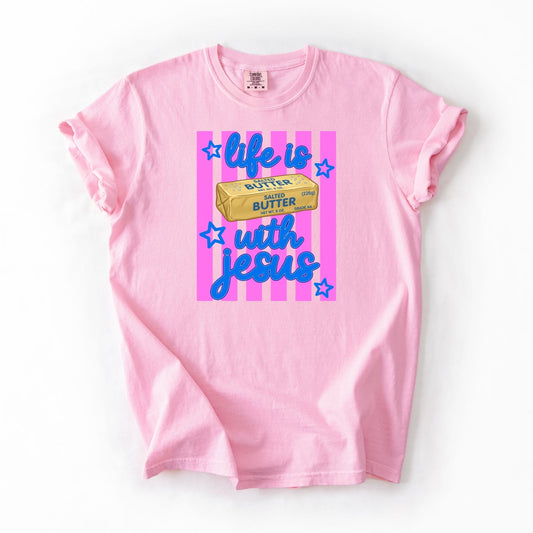 Stripped  Pink Life is Butter w Jesus